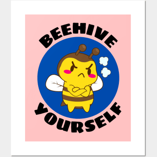 Beehive Yourself | Beekeeper Pun Posters and Art